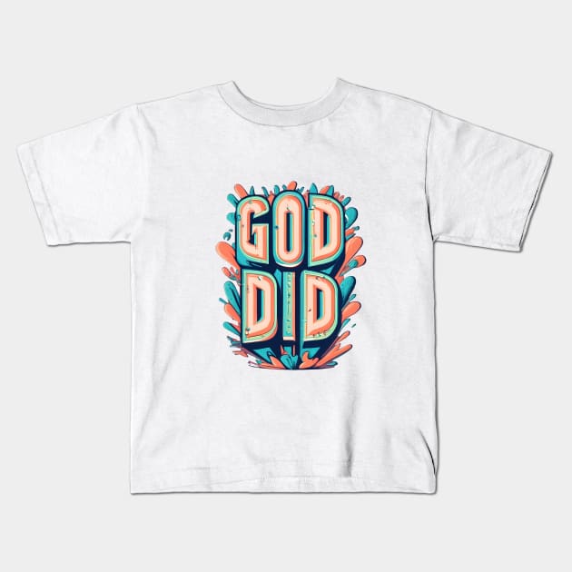 God did quote design Kids T-Shirt by DigitalArtGram